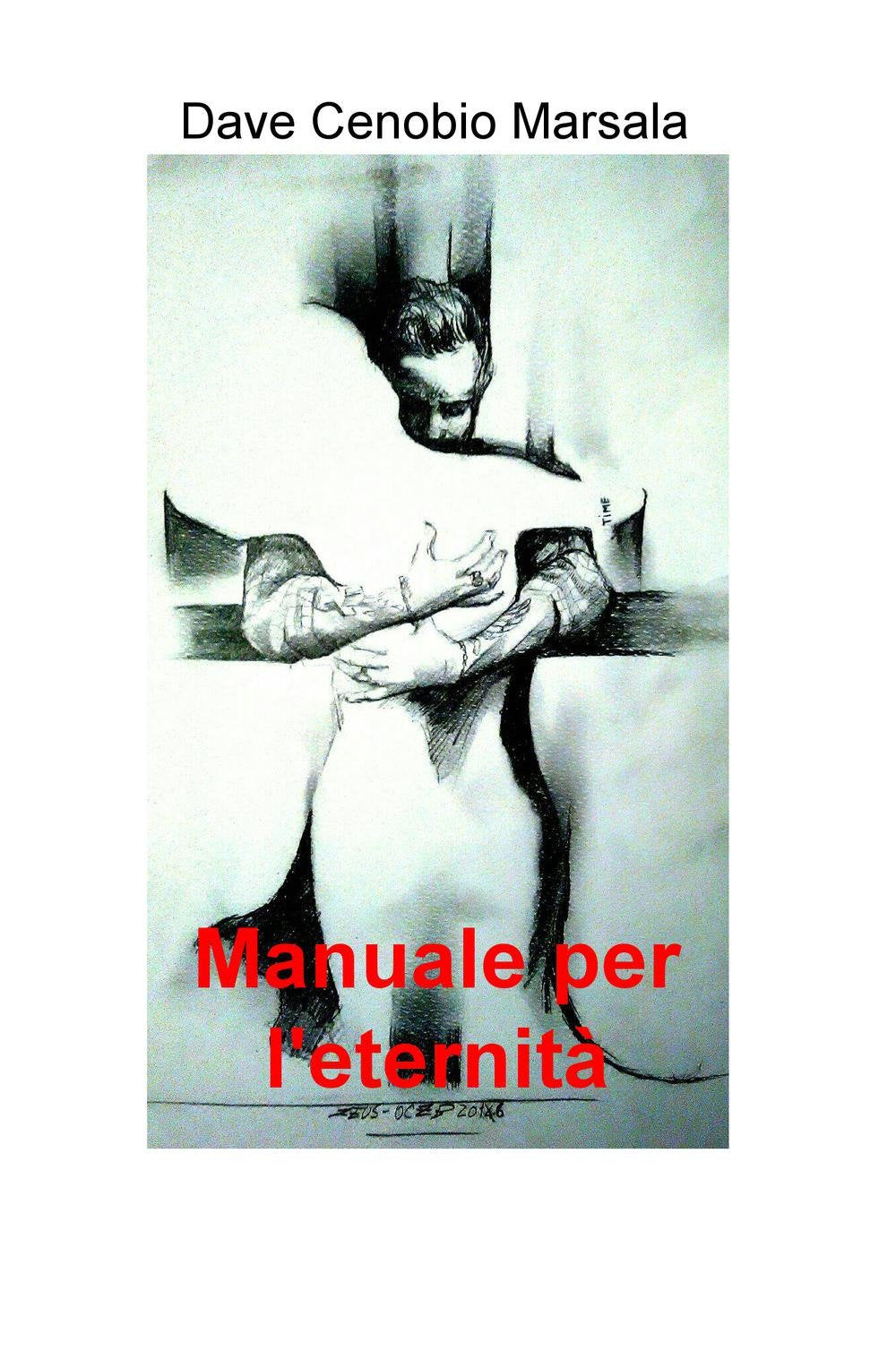 Manuale per l'eternità (La community di ilmiolibro.it) Contemporary literature