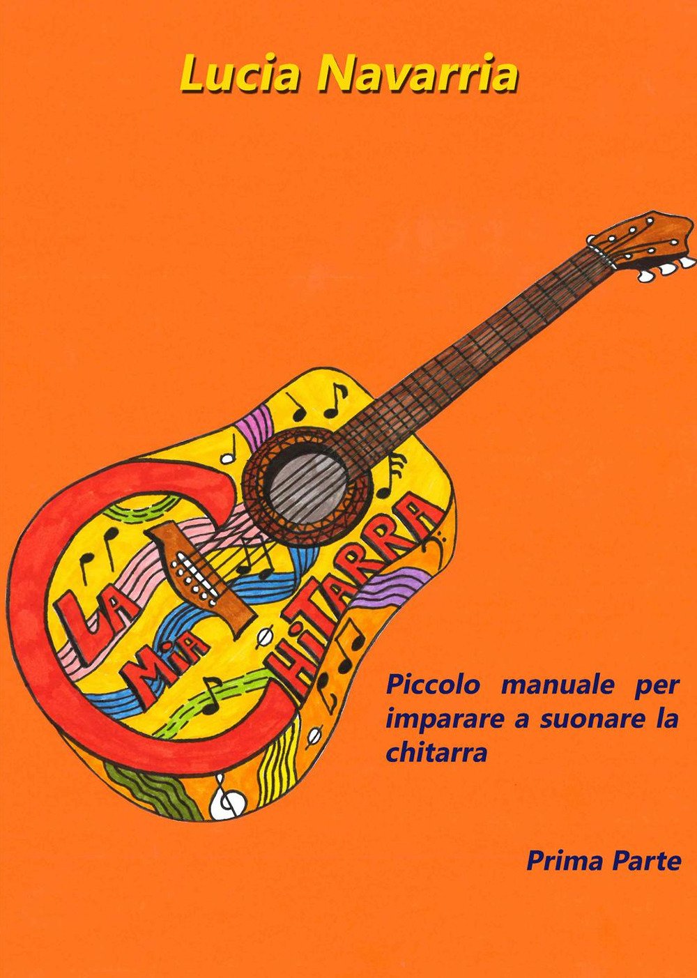 Piccolo manuale per imparare a suonare la chitarra (Vol. 1) (La community di ilmiolibro.it) Arts & Music