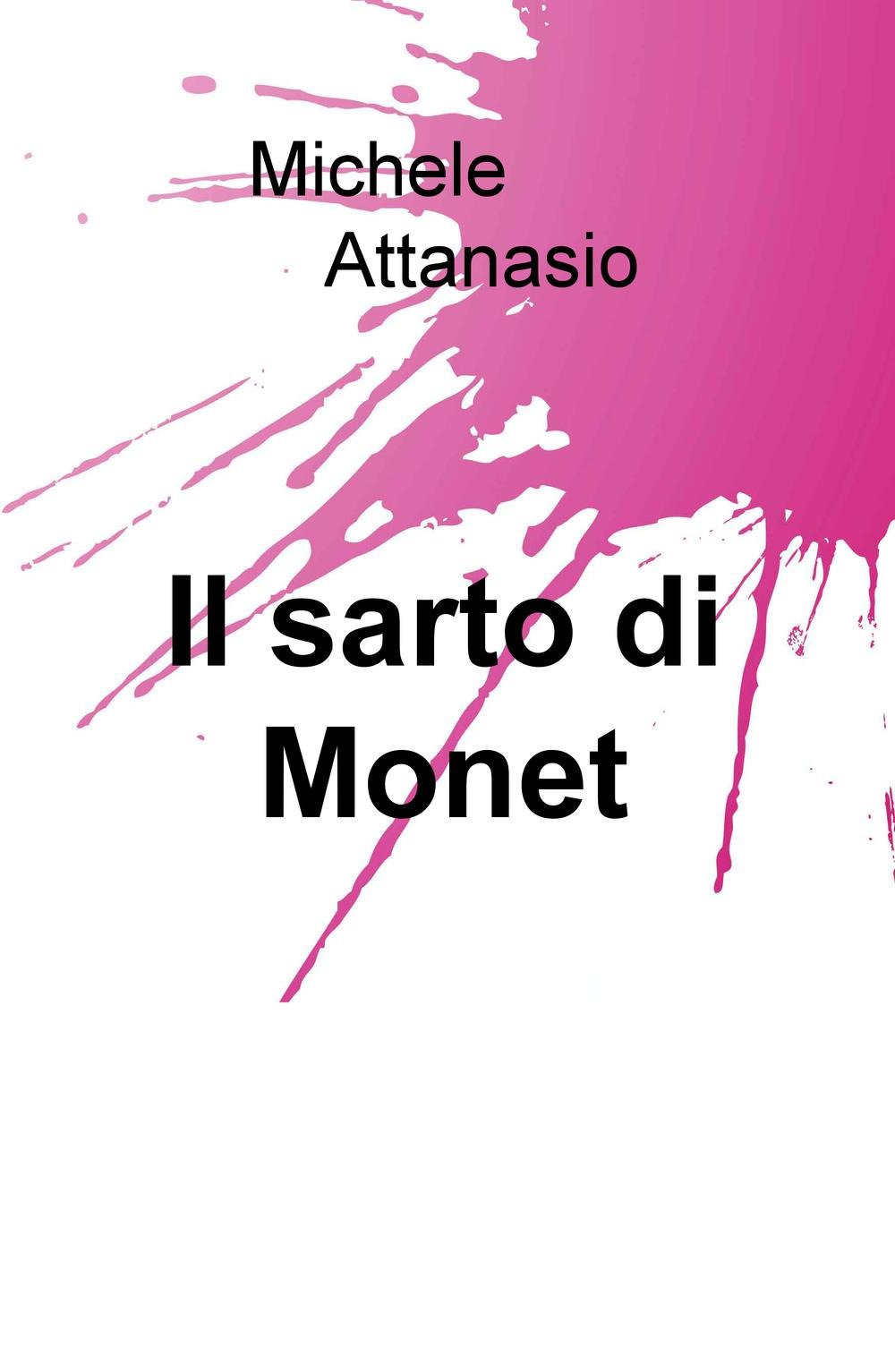 Il sarto di Monet (La community di ilmiolibro.it) Contemporary literature