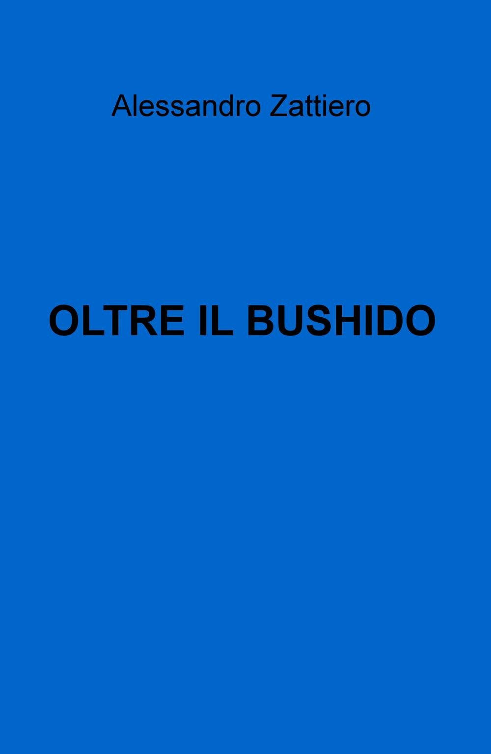 Oltre il bushido (La community di ilmiolibro.it) Philosophy