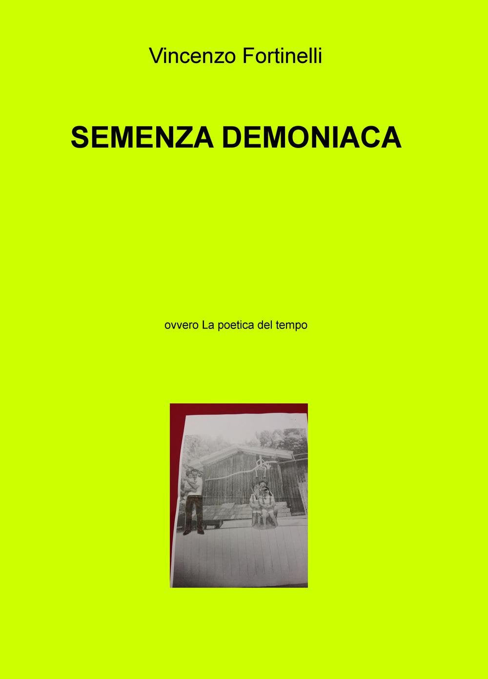 Semenza demoniaca. Ovvero La poetica del tempo (La community di ilmiolibro.it) Contemporary literature Books