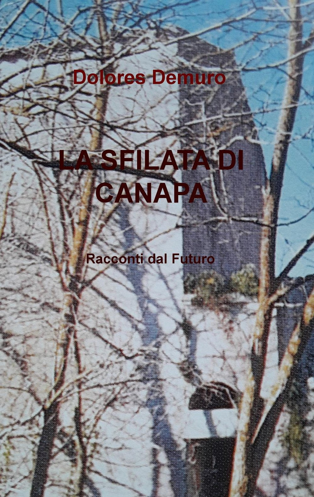 La sfilata di canapa. Racconti dal futuro (La community di ilmiolibro.it) Contemporary literature