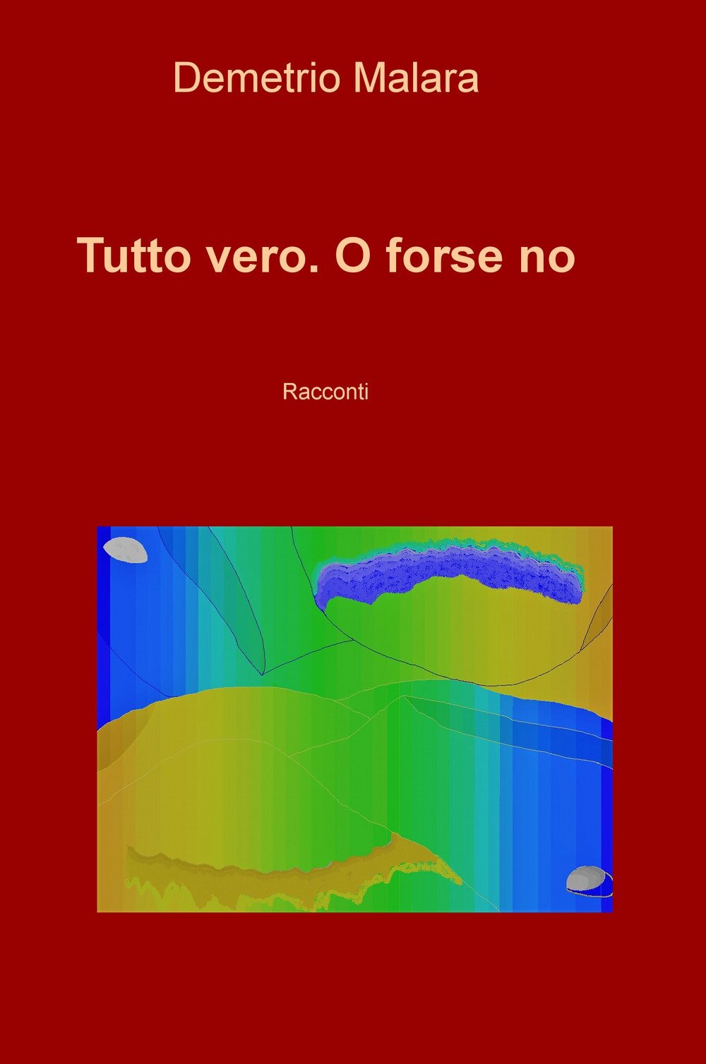 Tutto vero. O forse no (La community di ilmiolibro.it) Contemporary literature