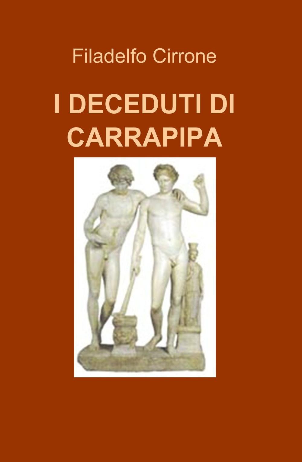 I deceduti di Carrapipa (La community di ilmiolibro.it) Contemporary literature