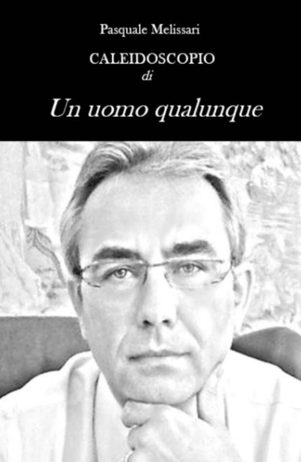 Caleidoscopio di «Un uomo qualunque» (La community di ilmiolibro.it) Books