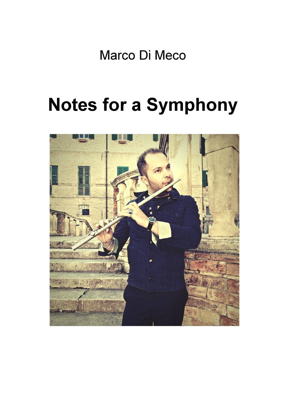 Notes for a Symphony (La community di ilmiolibro.it) Arts & Music