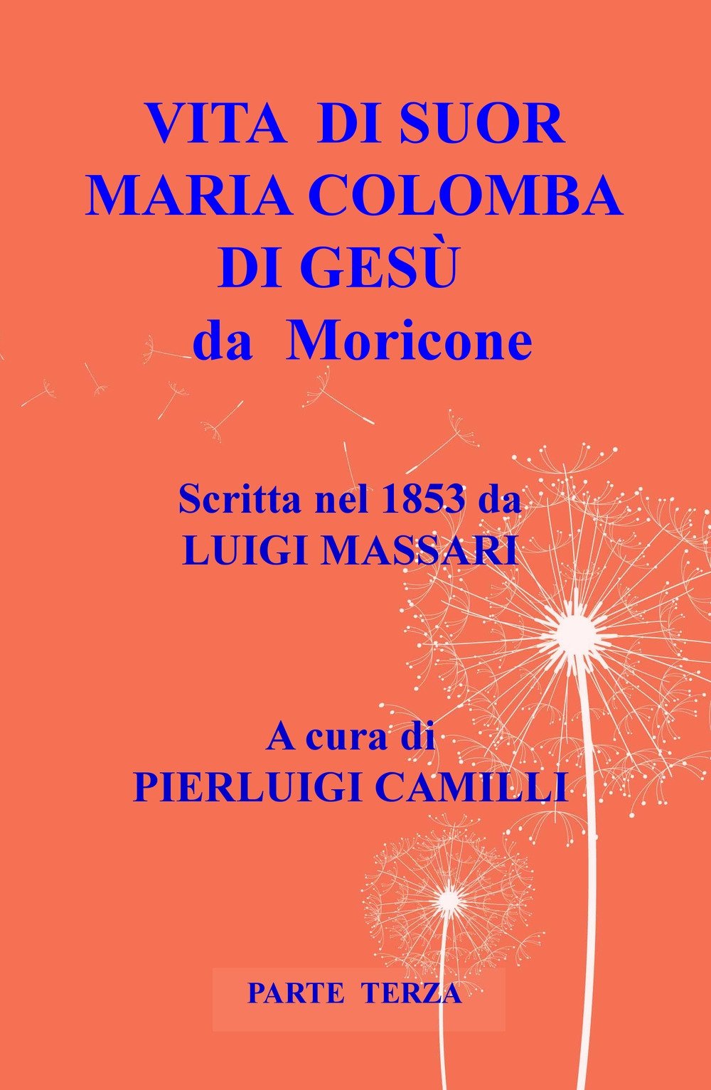 Vita di suor Maria Colomba di Gesù da Moricone (Vol. 3) (La community di ilmiolibro.it) Religion & Esotericism