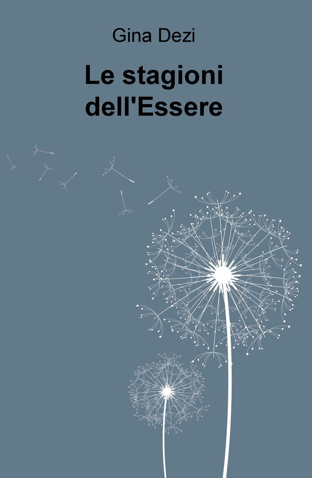 Le stagioni dell'Essere (La community di ilmiolibro.it) Contemporary literature
