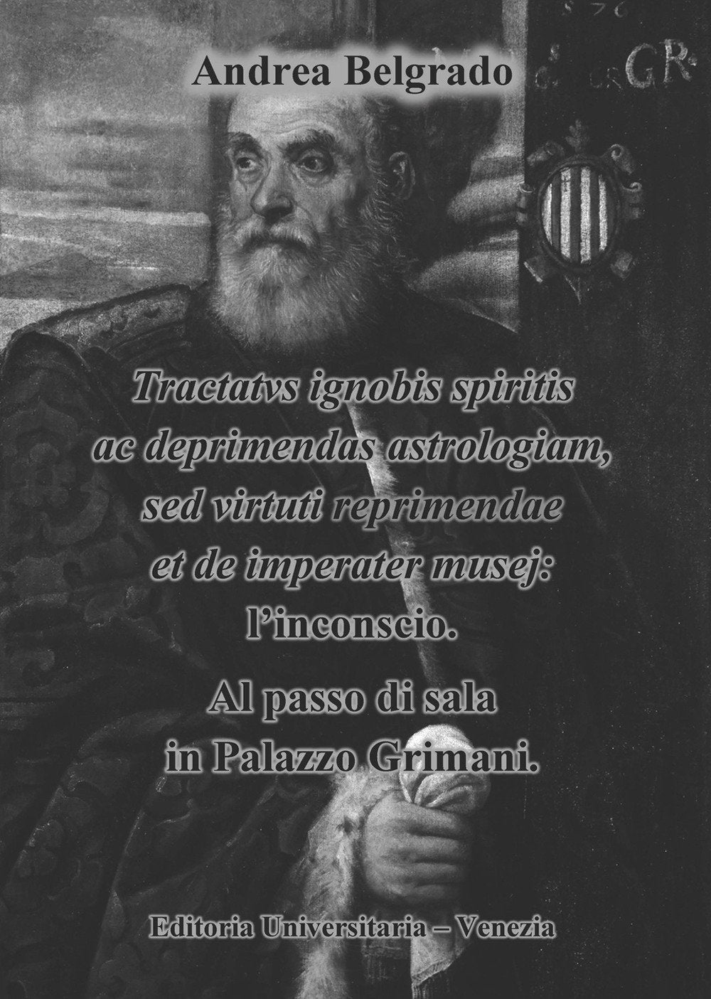 Tractatus ignobis spiritis ac deprimendas astrologiam, sed virtuti repraimendae et de imperater musej: l'inconscio. Al passo di sala in Palazzo ... illustrata (La community di ilmiolibro.it) Architecture