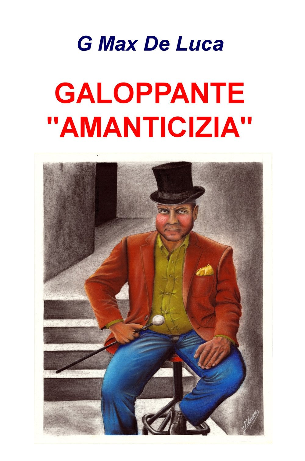 Galoppante «amanticizia» (La community di ilmiolibro.it) Contemporary literature