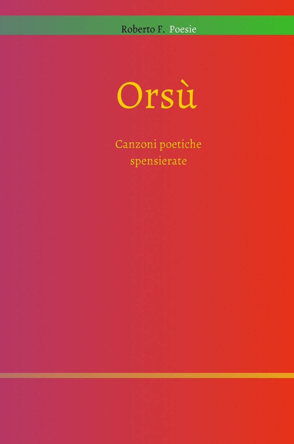 Orsù (La community di ilmiolibro.it) Poetry