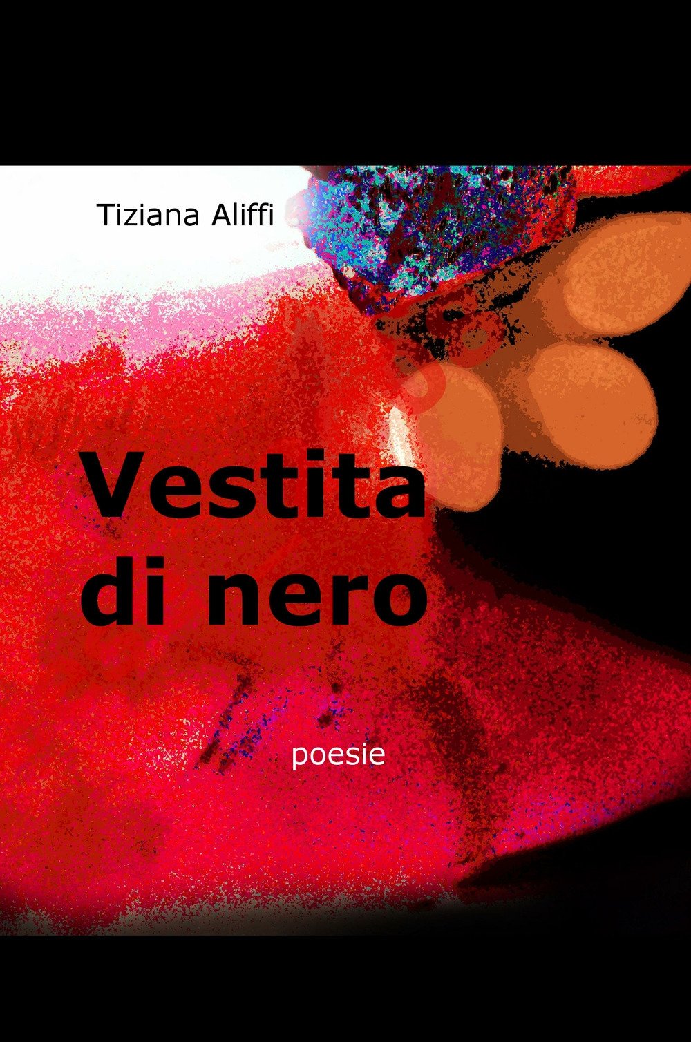 Vestita di nero (La community di ilmiolibro.it) Poetry