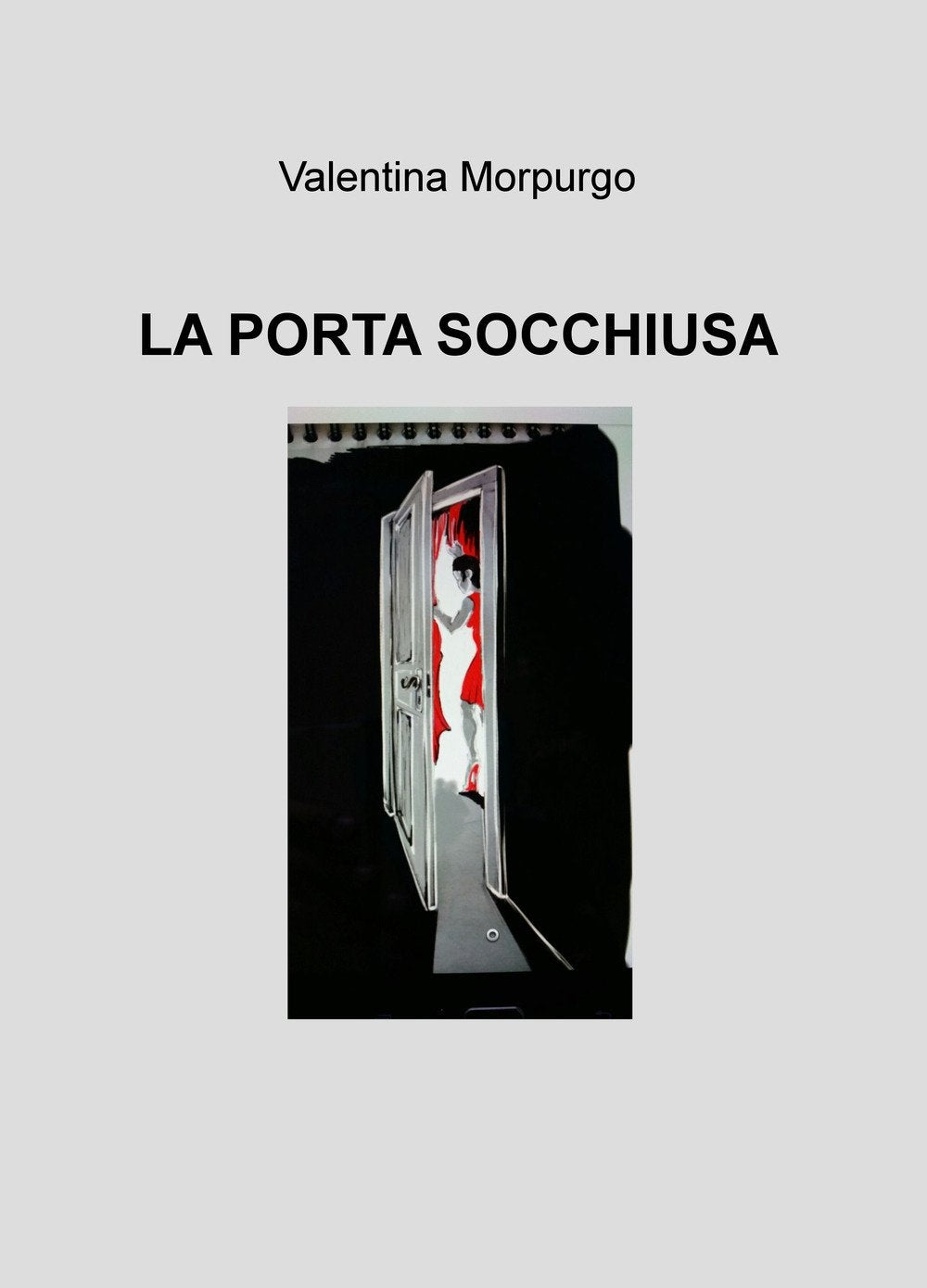 La porta socchiusa (La community di ilmiolibro.it) Contemporary literature