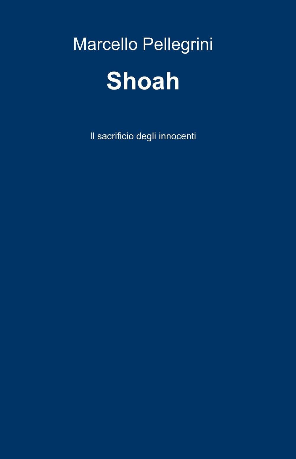 Shoah (La community di ilmiolibro.it) Contemporary literature