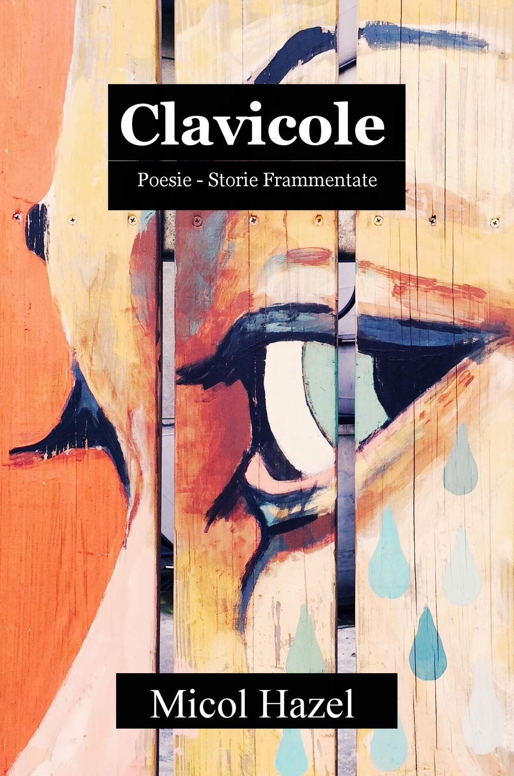 Clavicole (La community di ilmiolibro.it) Poetry