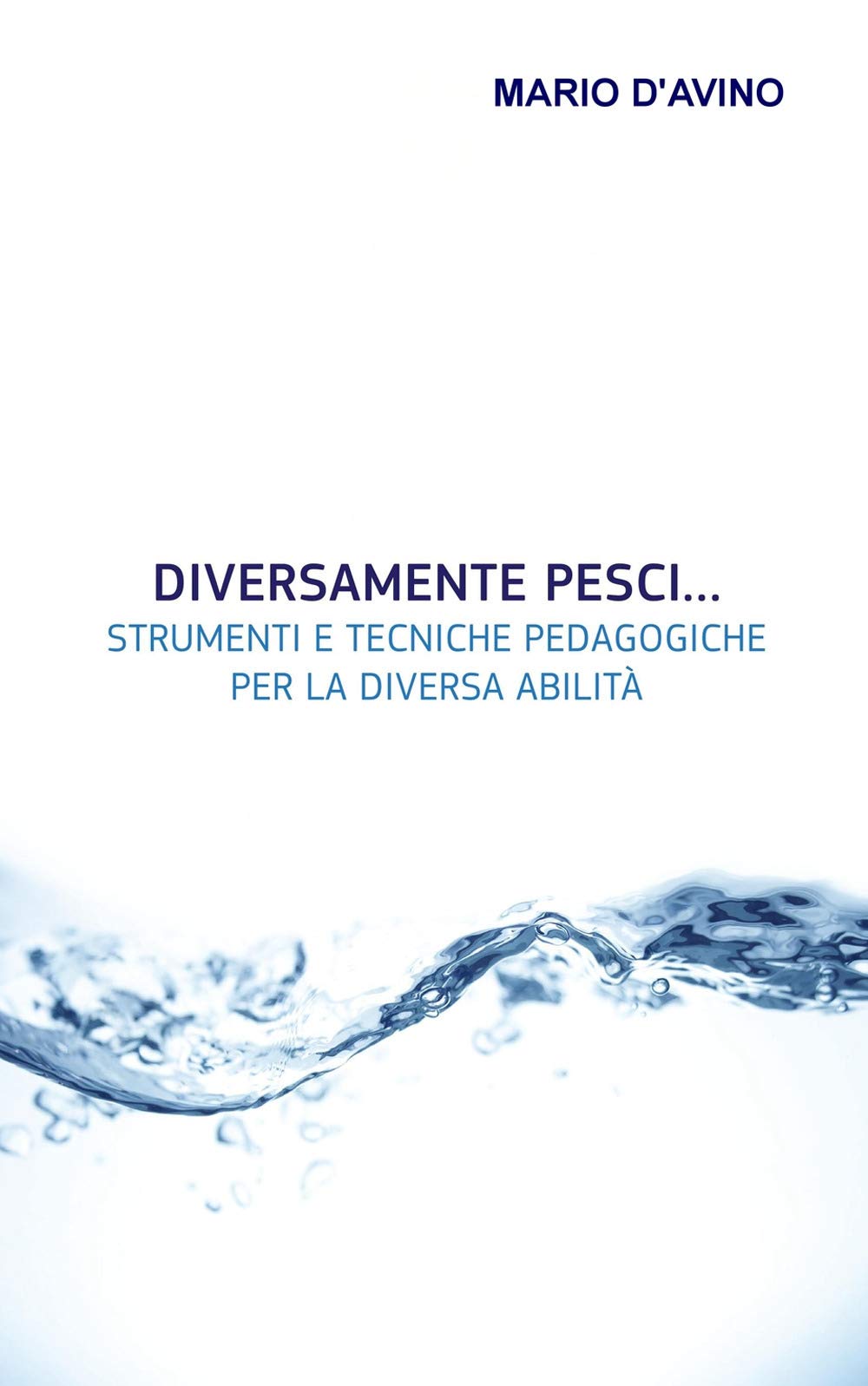 Diversamente pesci... Strumenti e tecniche pedagogiche per la diversa abilità book