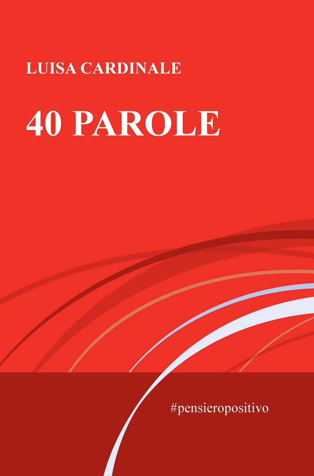 40 parole. #pensieropositivo book