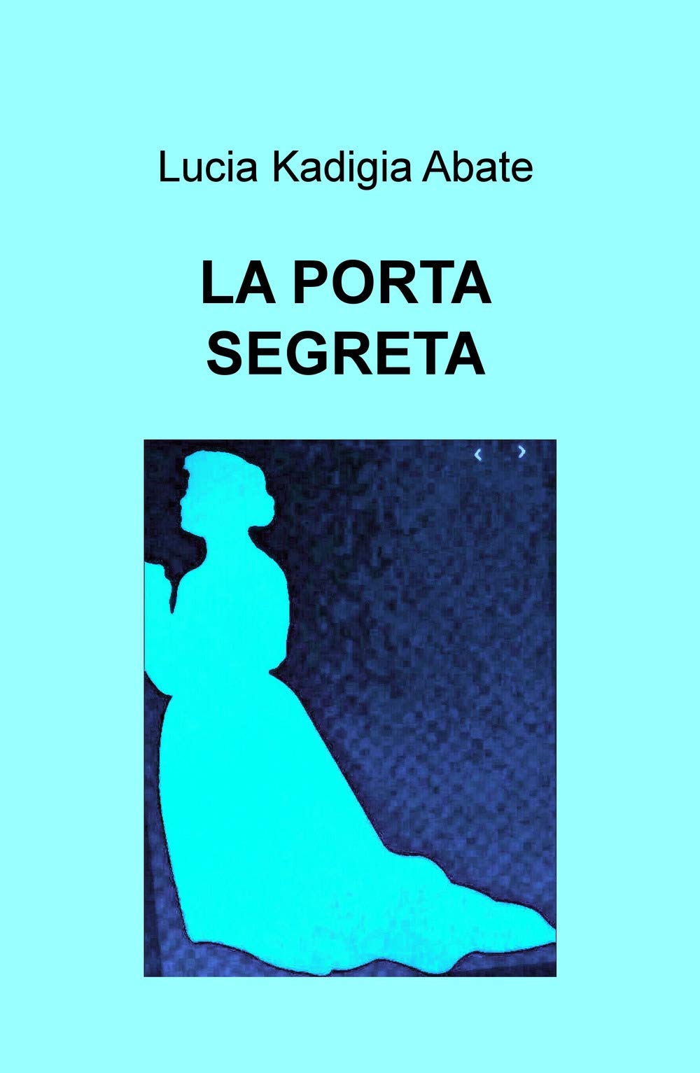 LA PORTA SEGRETA (La community di ilmiolibro.it) Contemporary literature