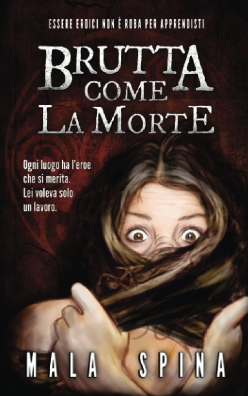Brutta come la morte: Essere eroici non è roba per apprendisti (Storie da un Altro Evo, serie fantasy e avventura sword and sorcery, Band 3) Action & Adventure