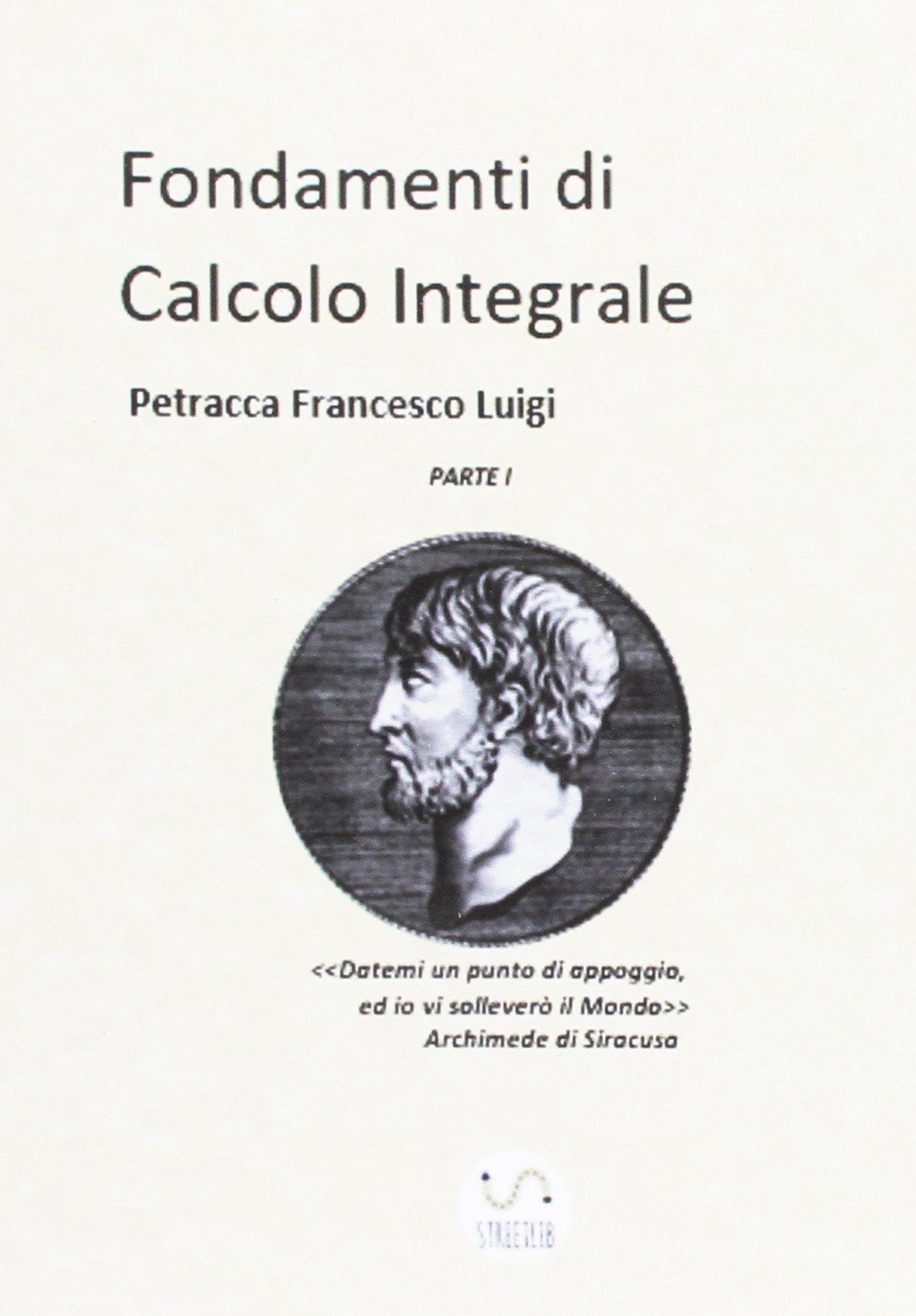 Fondamenti di Calcolo Integrale parte I book