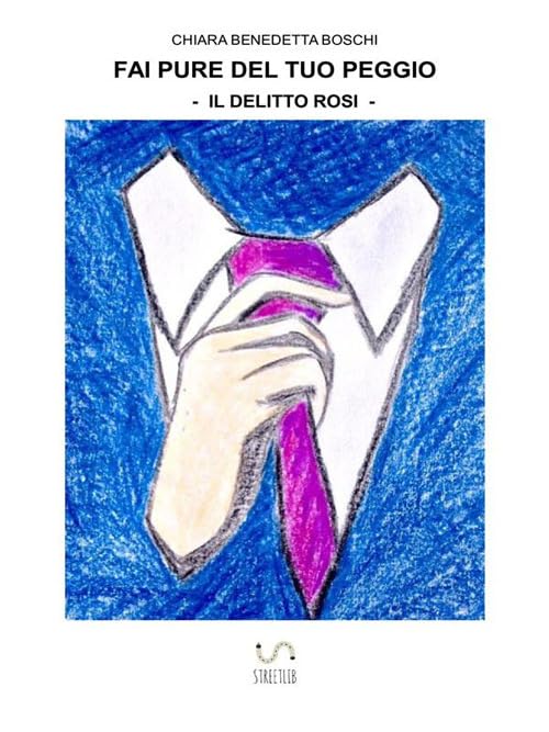 Fai pure del tuo peggio: Il delitto Rosi book