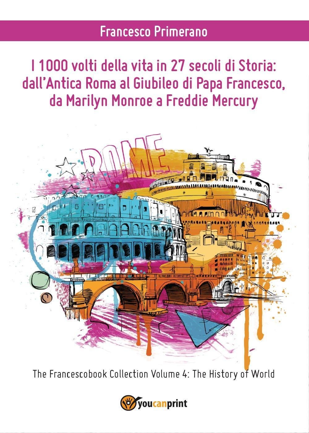 I 1000 volti della vita in 27 secoli di storia: dall'antica Roma al Giubileo di book