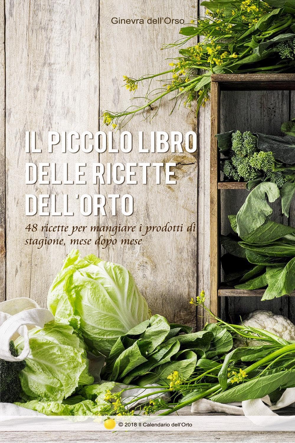 Il piccolo libro delle ricette dell'orto book