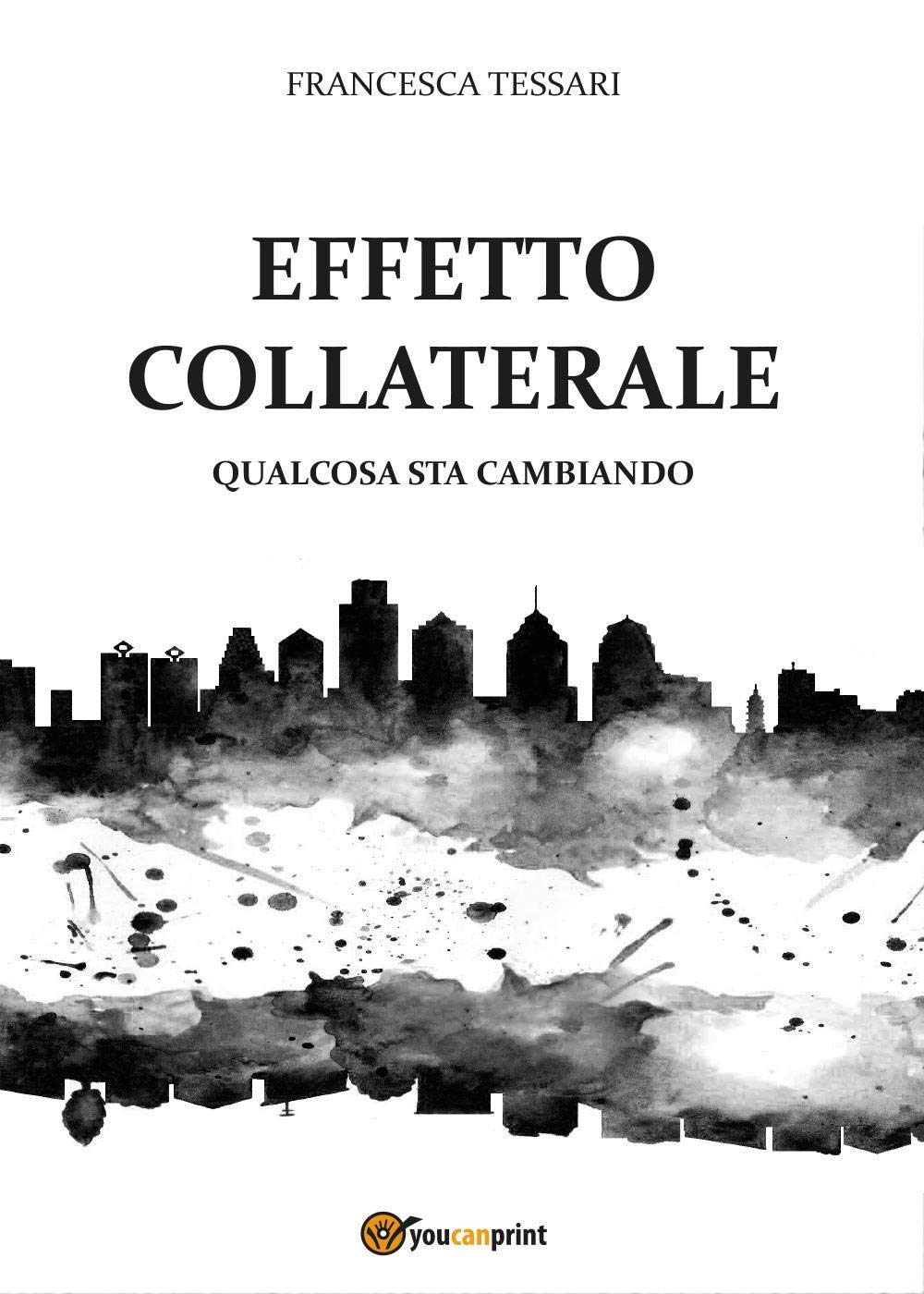 Effetto collaterale. Qualcosa sta cambiando book