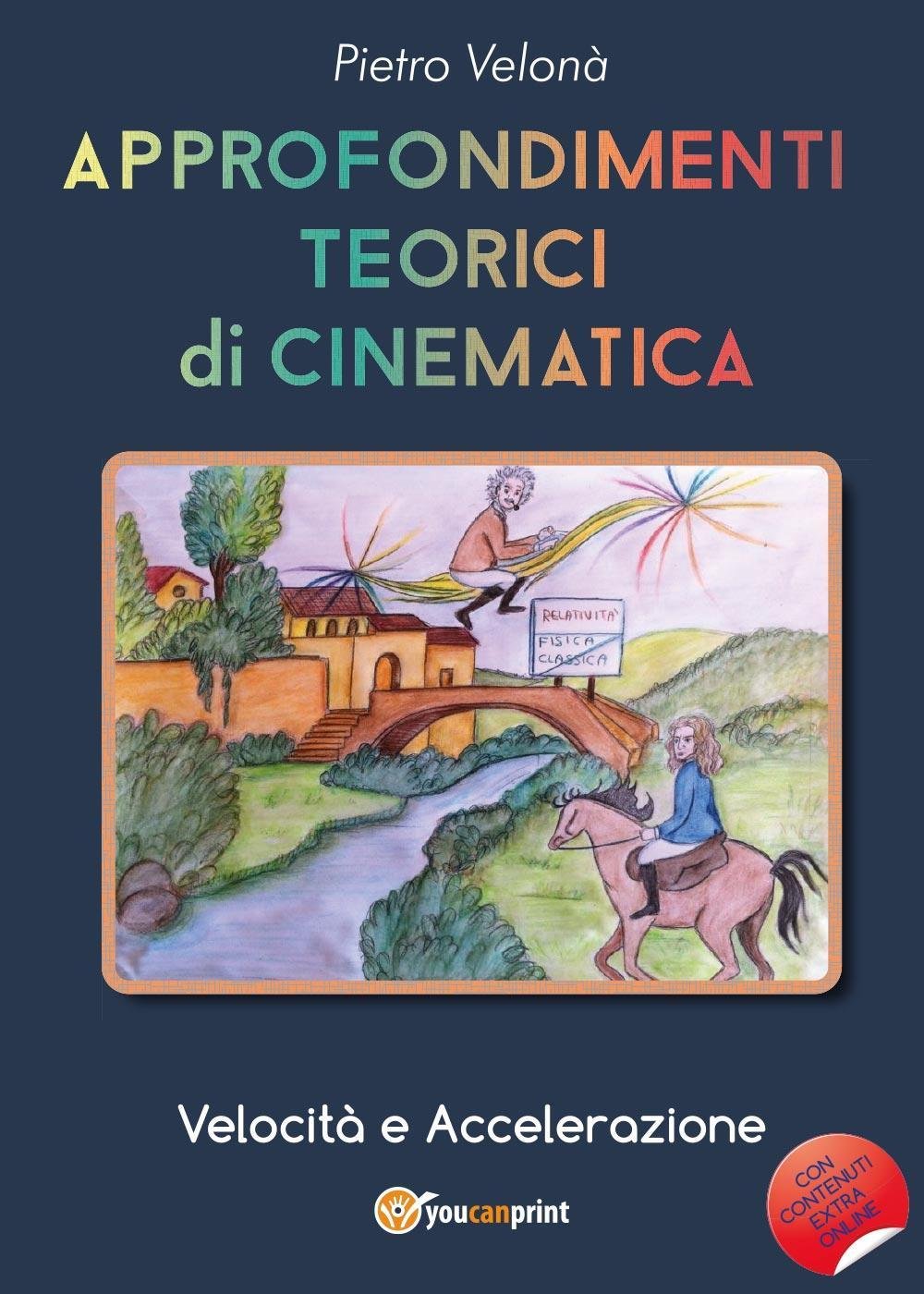 Approfondimenti teorici di cinematica. Velocità e accelerazione Natural Sciences