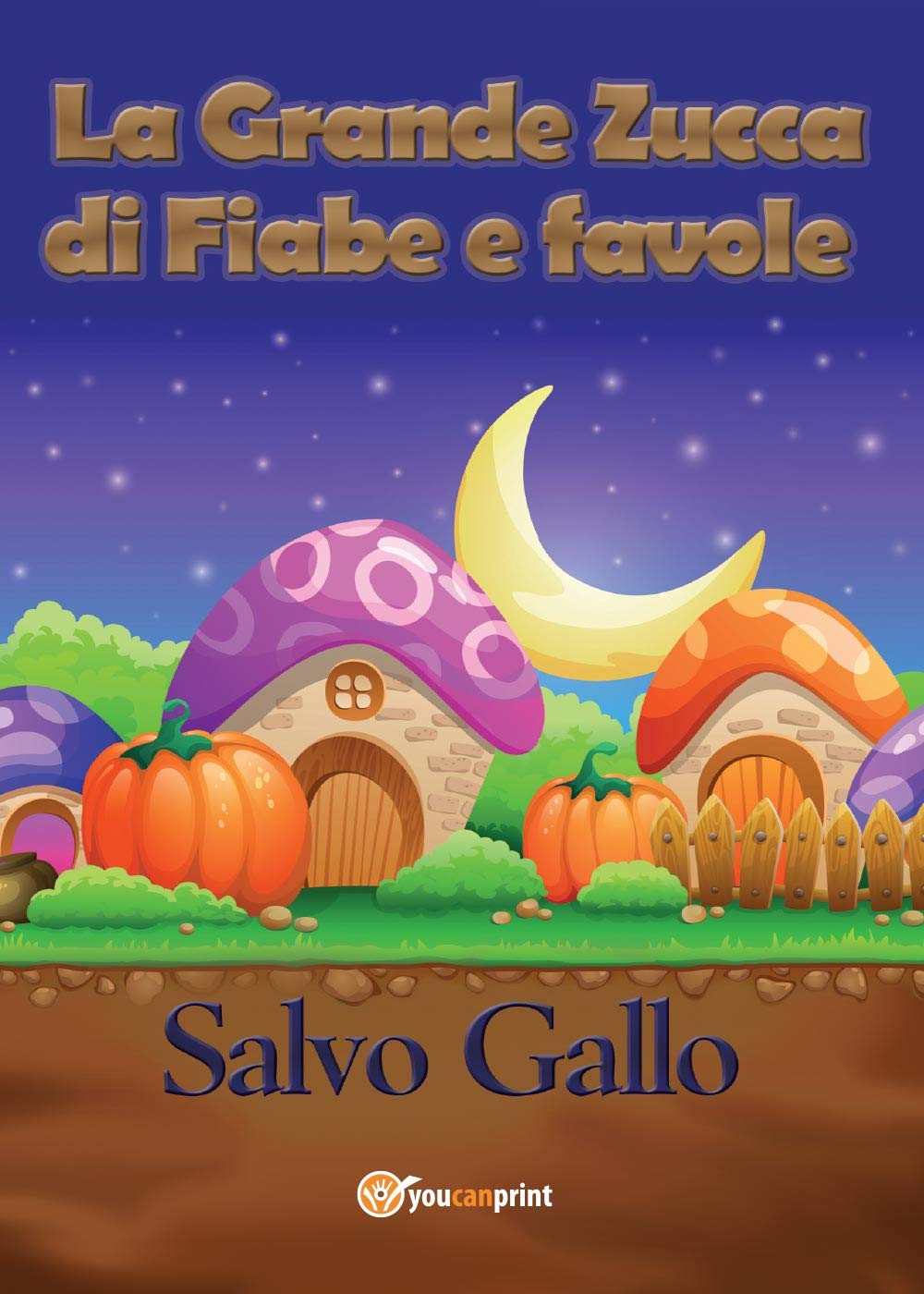 La grande zucca di fiabe e favole (Youcanprint Self-Publishing) Novels & Short Stories
