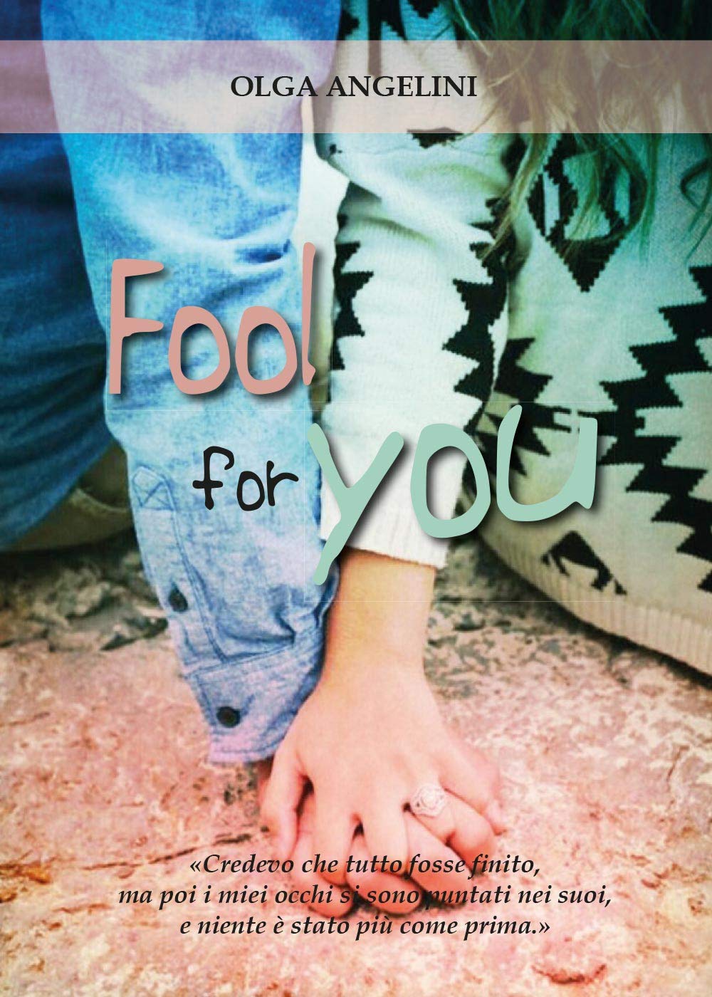 Fool for you (Youcanprint Self-Publishing) Contemporary literature