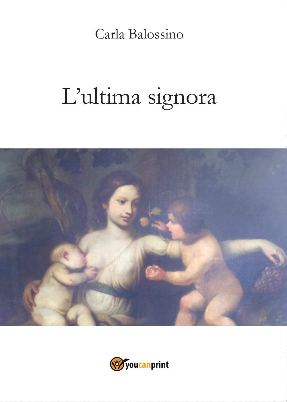 L'ultima signora (Youcanprint Self-Publishing) Contemporary literature