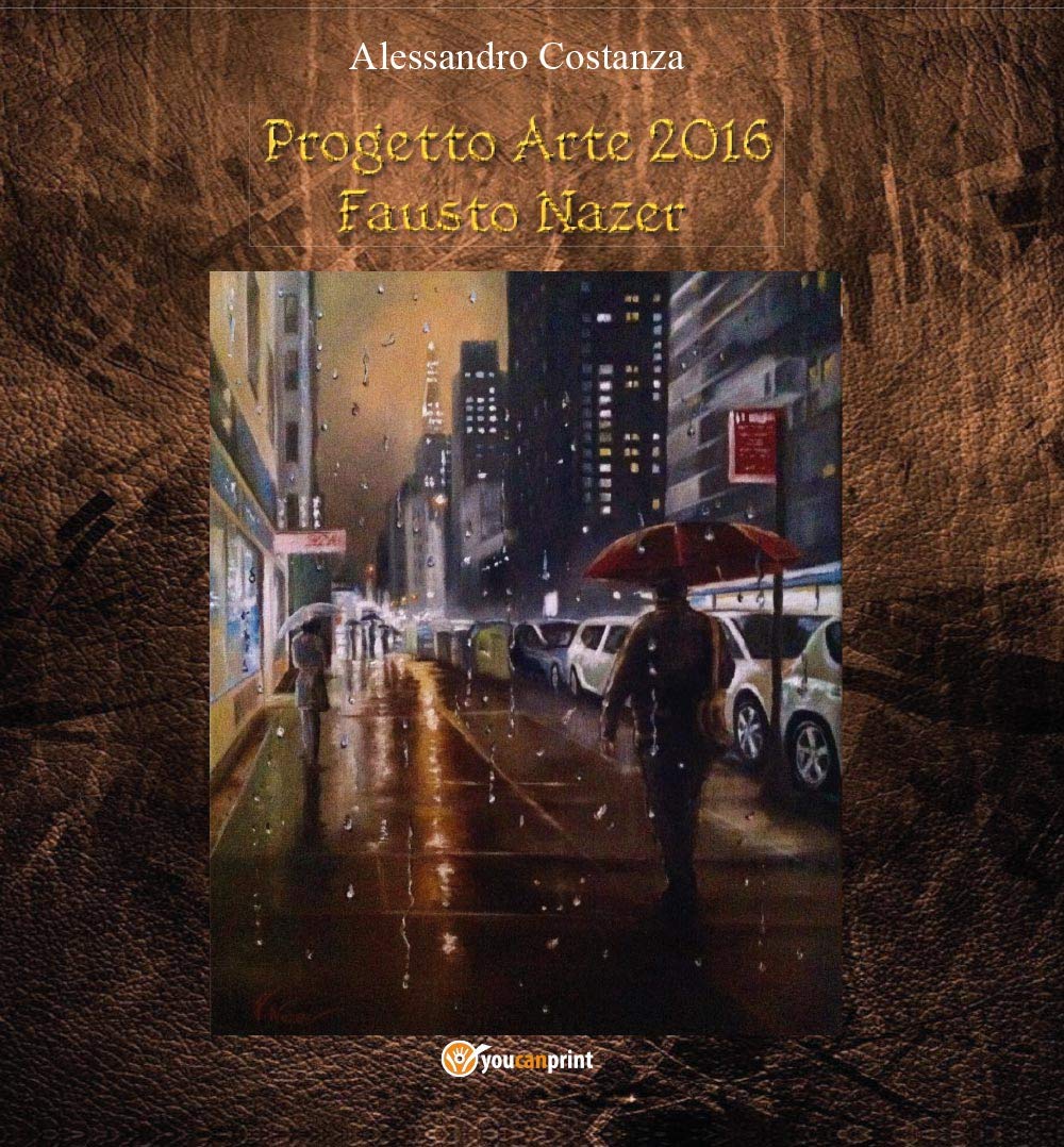 Progetto Arte 2016. Fausto Nazer (Youcanprint Self-Publishing) Film, Art & Culture