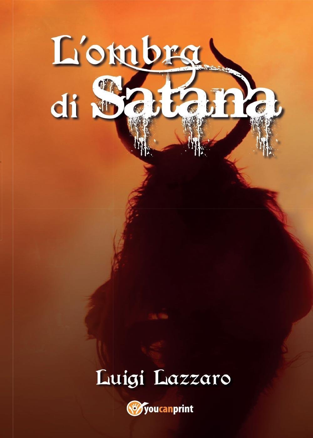 L'ombra di satana (Youcanprint Self-Publishing) Contemporary literature