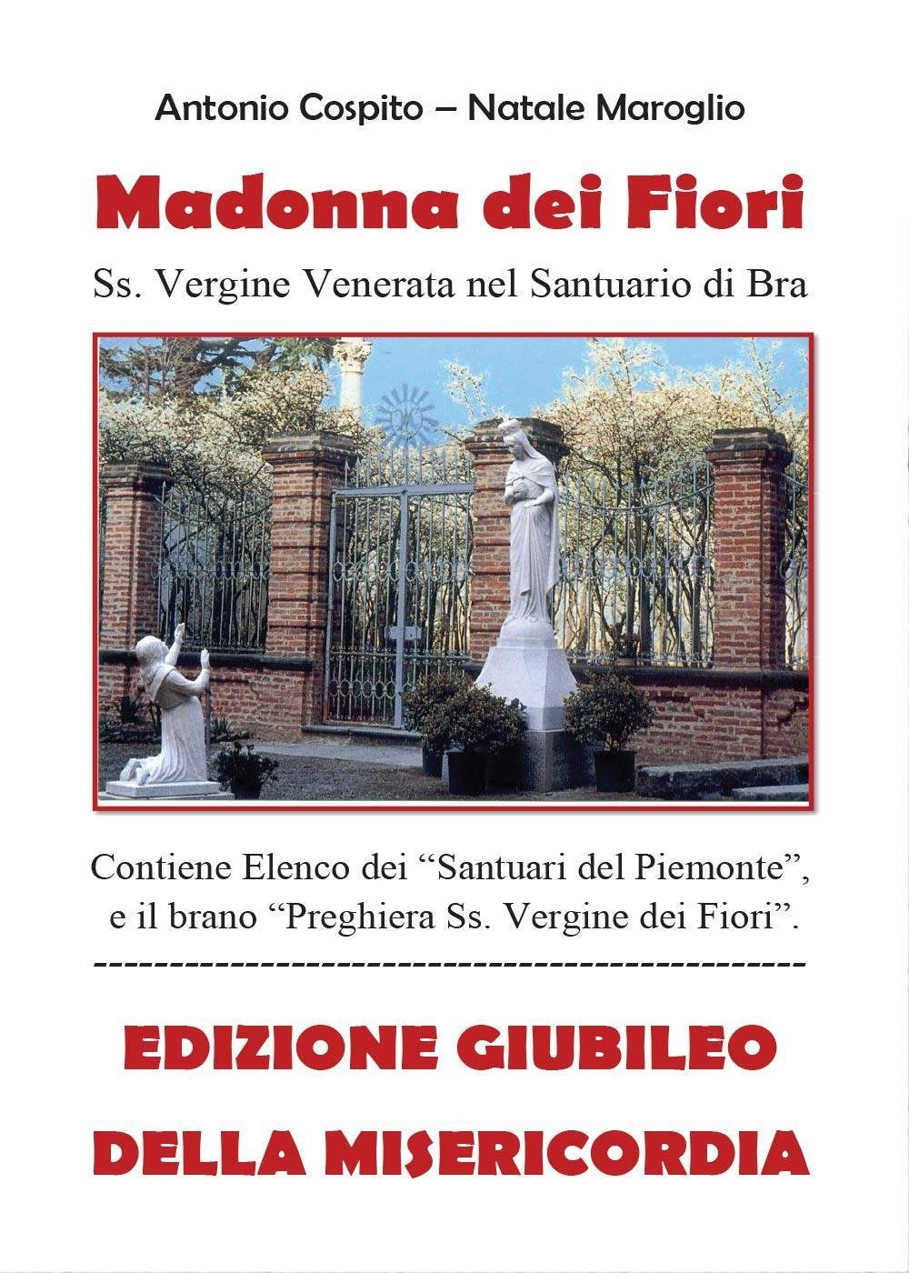 Madonna dei Fiori - Edizione Giubileo della Misericordia (Youcanprint Self-Publishing) Religion & Esotericism