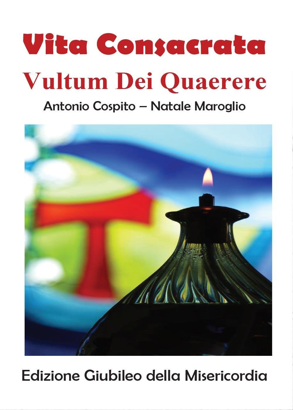 Vita Consacrata Vultum Dei Quaerere - Edizione Giubileo della Misericordia (Youcanprint Self-Publishing) Religion & Esotericism