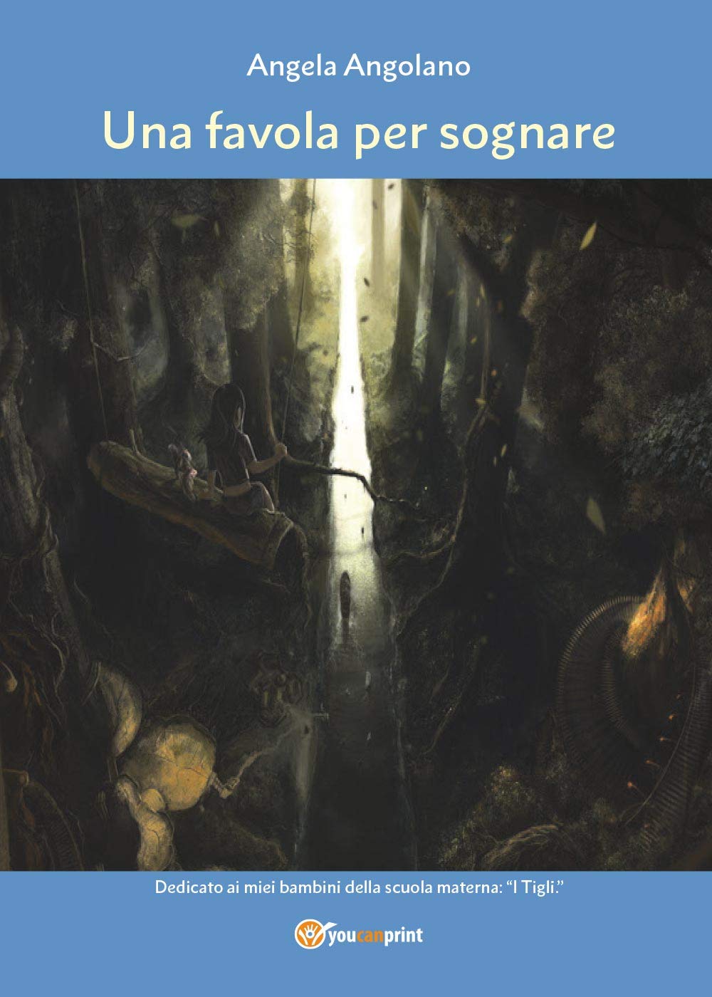 Una favola per sognare (Youcanprint Self-Publishing) Contemporary literature