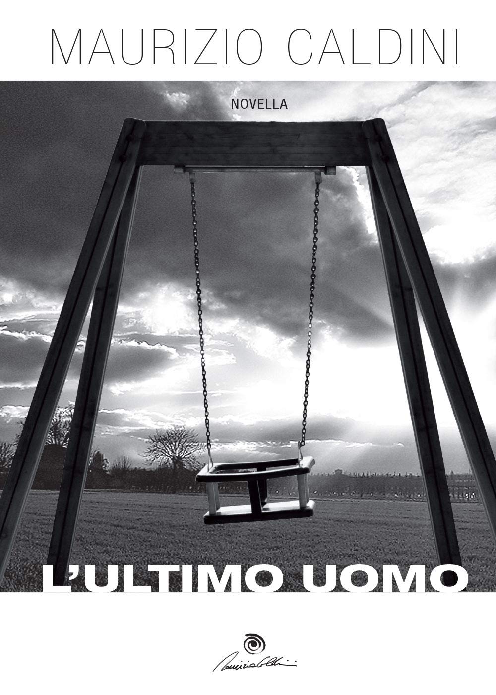 L'ultimo uomo (Youcanprint Self-Publishing) Contemporary literature