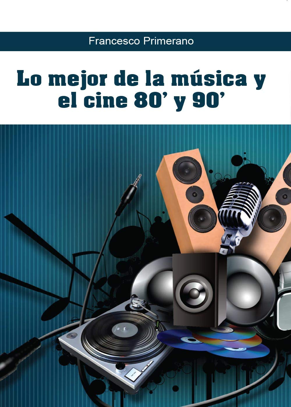 Lo mejor de la música y el cine 80' y 90' (Youcanprint Self-Publishing) Arts & Music