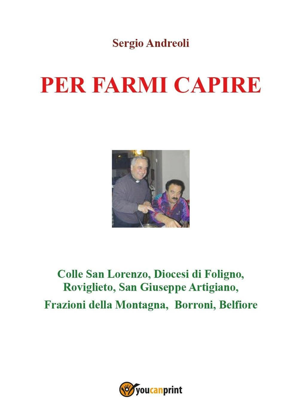 Per farmi capire (Youcanprint Self-Publishing) Religion & Esotericism