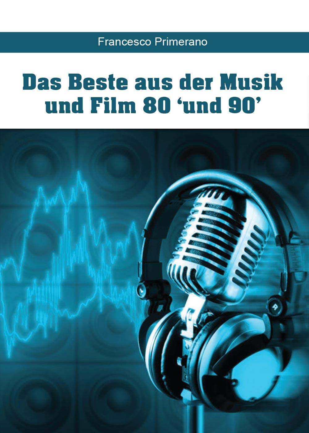 Das Beste aus der Musik und Film 80 'und 90' (Youcanprint Self-Publishing) Sheet Music