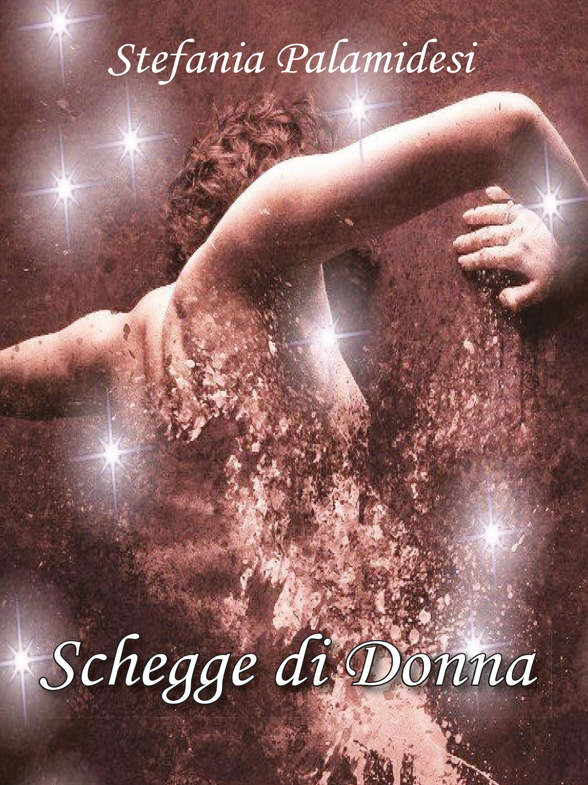 Schegge di donna (Youcanprint Self-Publishing) Poetry