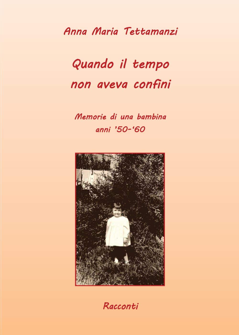 Quando il tempo non aveva confini (Youcanprint Self-Publishing) Essays & Short Stories