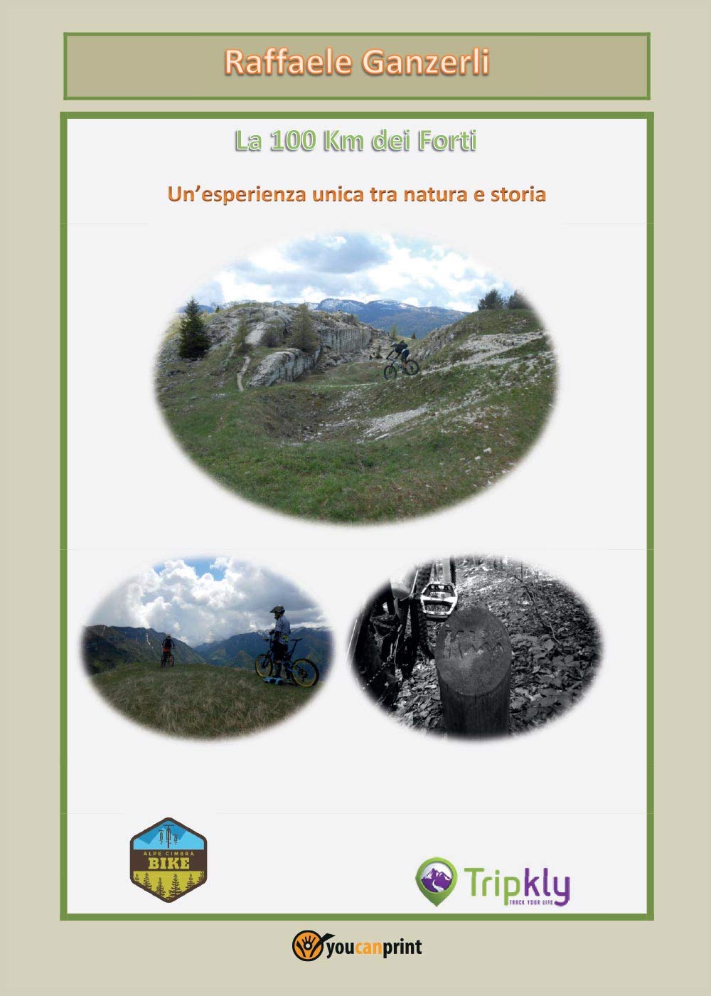 La 100 Km dei Forti, un'esperienza unica tra natura e storia (Youcanprint Self-Publishing) Leisure & Fun