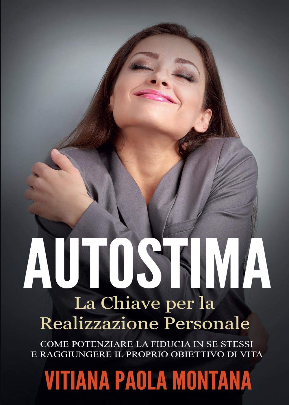 Autostima. La chiave per la realizzazione personale (Youcanprint Self-Publishing) Lifestyle