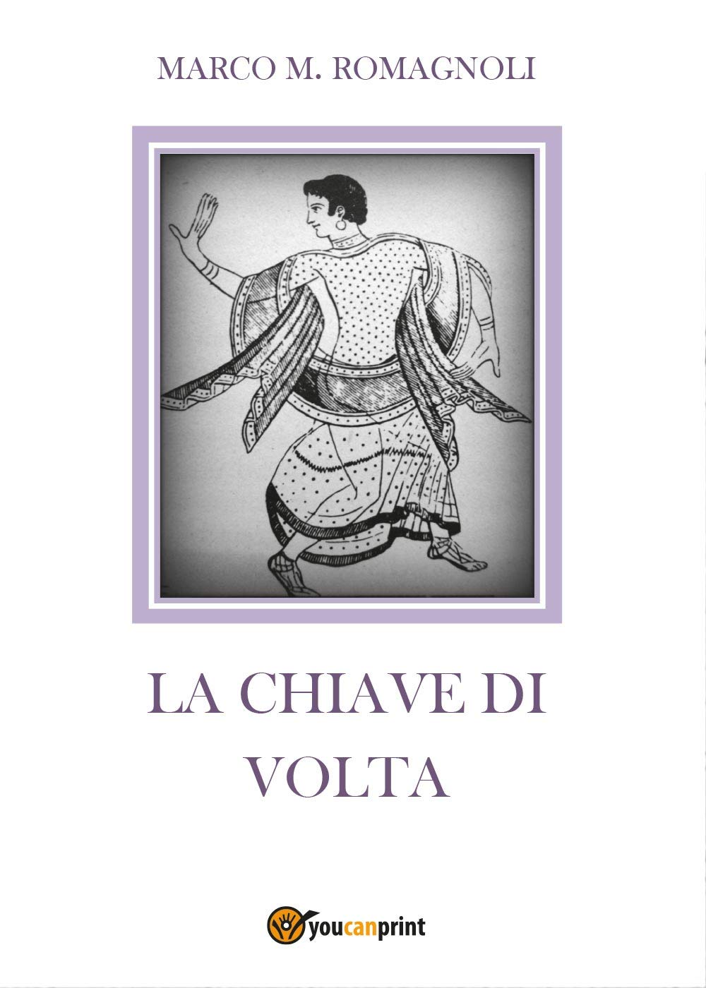 La chiave di volta (Youcanprint Self-Publishing) Contemporary literature