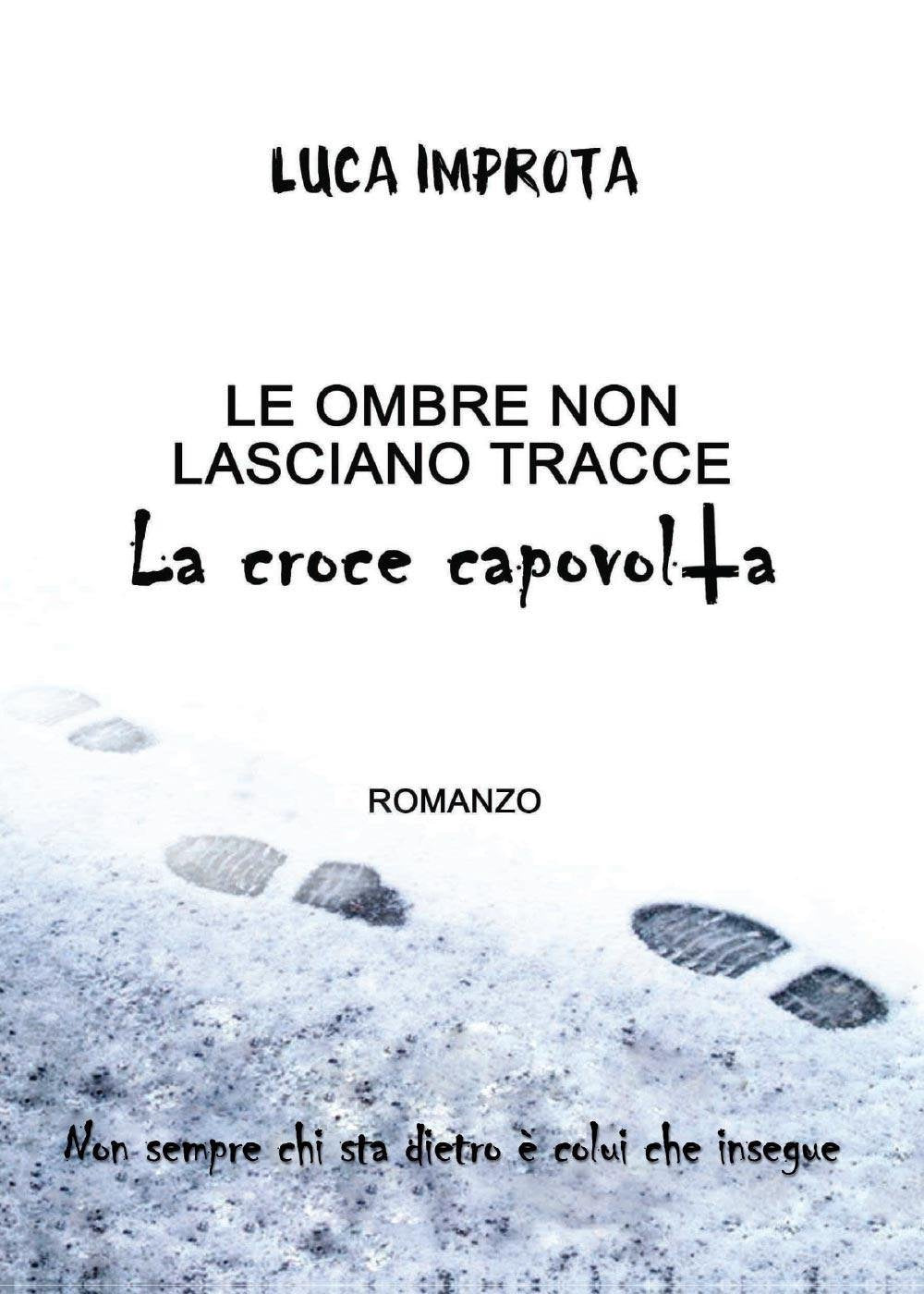 Le ombre non lasciano tracce. La croce capovolta book