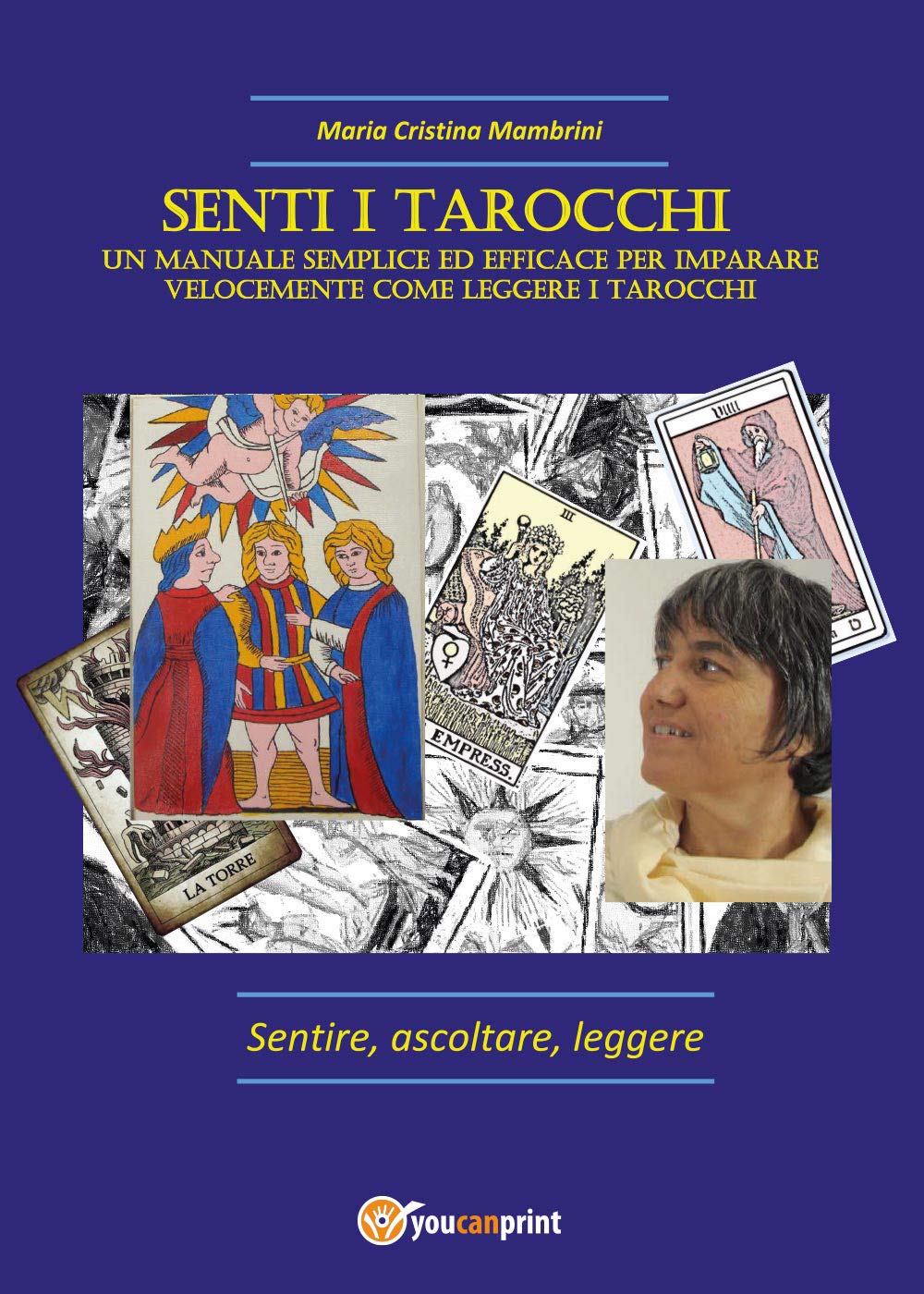 Senti i Tarocchi. Un metodo semplice ed efficace per imparare velocemente come leggere i Tarocchi book