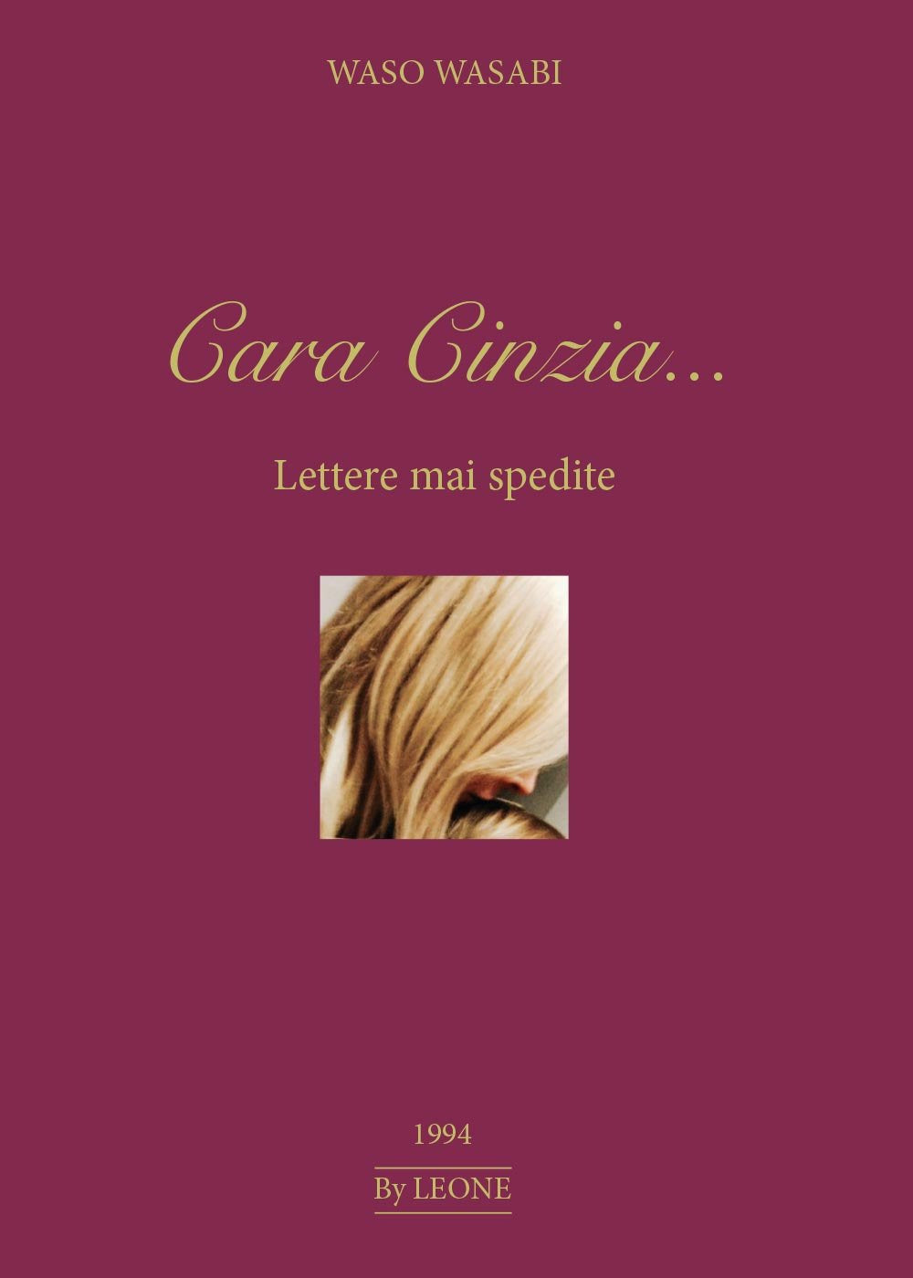 Cara Cinzia....: Lettere mai spedite (Youcanprint Self-Publishing) Contemporary literature
