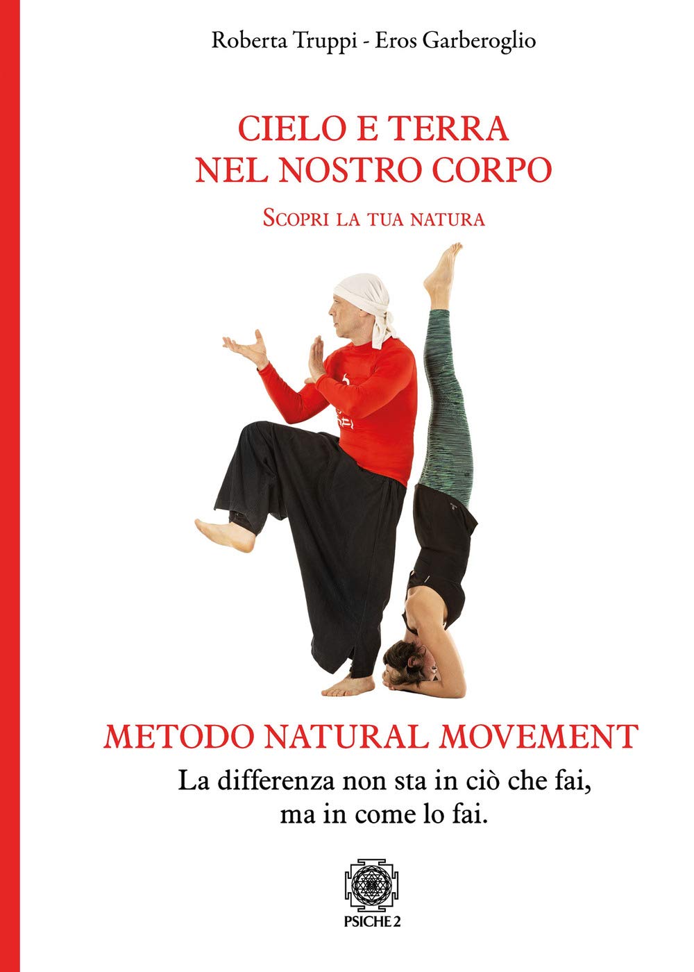 Cielo e Terra nel nostro corpo. Scopri la tua natura. Metodo natural movement book